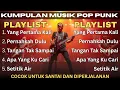Lagu POP LAWAS | Cover Pop Punk/Rock Energi | Viral Tiktok 2025 | Hits Spotify | Yang Pertama Kali