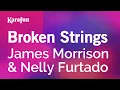 Download Lagu Karaoke Broken Strings - James Morrison \u0026 Nelly Furtado *