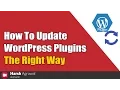 When How To Update WordPress Plugins Right Way