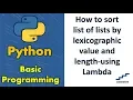 How to sort list of lists by lexicographic value and length-using lambda