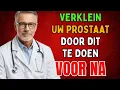 Lagu Als UROLOOG kan ik zeggen: Dit zijn de BESTE Strategieën om PROSTAATVERGROTING te Voorkomen