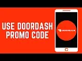 How To Use Doordash Promo Code 2024 Use Doordash Promo Code For Existing Users