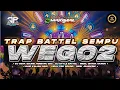 Lagu DJ TRAP WEGO WEGO SPECIAL SEMPU BATTEL 2025 MIDEL BERSIH JARAK JAUH DIDIK JANGKRIK DARUNGAN REBORN