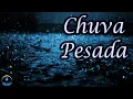 Som De Chuva Pesada (Dormir e Relaxar)