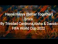 Download Lagu Hayya Hayya (Better Together) lyrics by AISHA - Topic@DavidoOfficial\u0026@NEKONEKOFNFIFA 2022WORLDCUP