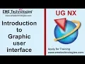 Introduction to Graphic user interface - UG NX