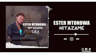 ester mtondwa nitazame official audio 