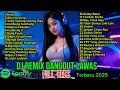 Lagu DJ REMIX DANGDUT LAWAS VIRAL 2025 🔥 KUMPULAN LAGU DANGDUT JADUL PALING ENAK DIDENGERIN