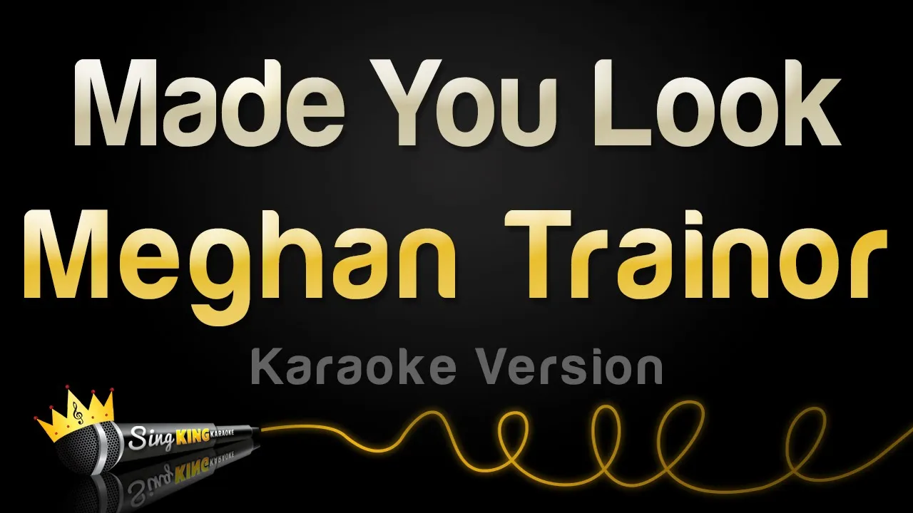 Meghan Trainor - Made You Look (Karaoke Version)