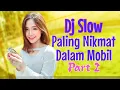 Download Lagu DJ SLOW FULL BASS PALING NIKMAT DALAM MOBIL