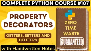 Property Decorators Getters Setters and Deleters in Python with Notes Python Tutorial -