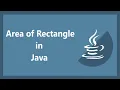 Area of Rectangle in Java How to Calculate the Area of Rectangle in Java Programming in Java