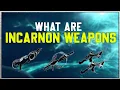 What are Incarnon weapons How to get them - Warframe Guide