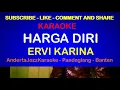 Download Lagu KARAOKE - HARGA DIRI - ERVI KARINA