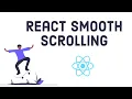 Smooth Scrolling in React with Smooth-scrollbar
