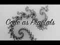 Seeing Code As Fractals