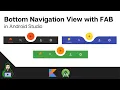 How to Add a Floating Action Button to a Bottom Navigation - Android Studio Tutorial