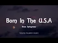 Bruce Springsteen - Born In The U.S.A (Lyrics)
