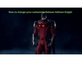 BATMAN Arkham Knight how to change your costume