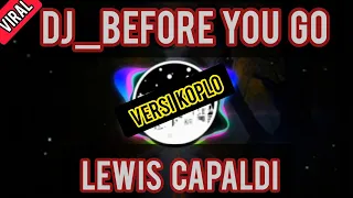 Download DJ BEFORE YOU GO LEWIS CAPALDI VERSI (ANGKLUNG) MP3