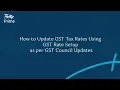 Download Lagu How to Update GST Tax Rates Using GST Rate Setup as per GST Council Changes | TallyHelp