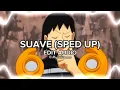 Download Lagu Suave (sped up) - Edit Audio
