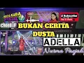 Download Lagu BUKAN CERITA DUSTA KARAOKE KOPLO | ADELLA - NURMA PAEJAH