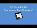 Tech Note 090 - M5 STACK ESP32 Development System Overview