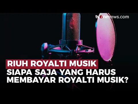 Siapa Saja yang Wajib Membayar Royalti Musik? Ini Penjelasannya