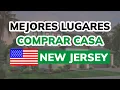 Los 3 Mejores LUGARES para COMPRAR CASA en NEW JERSEY USA