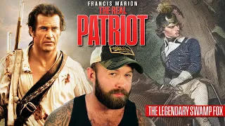 The Real Patriot - Francis "The Swamp Fox" Marion
