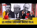US media: Ukraine agrees to peace proposal