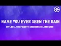 Download Lagu Have You Ever Seen The Rain (Lyrics) - Outliers, John Fogerty, Creedence Clearwater Revival