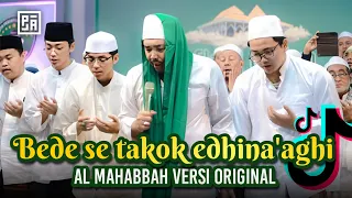 Download AL MAHABBAH WALISONGO - BEDE SE TAKOK EDHINA'AGHI ( ORIGINAL ) MP3