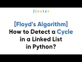 Floyd s Algorithm How to Detect a Cycle in a Linked List in Python