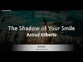 Download Lagu Astrud Gilberto-The Shadow of Your Smile Karaoke Version