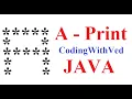 A Print in star pattern star pattern print in java coding with Ved coding ved JAVA Ved