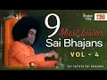 Download Lagu 9 Must Listen Sai Bhajans Vol - 4 | Sri Sathya Sai Bhajans