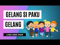 Download Lagu Lagu Anak Anak - Gelang Si Paku Gelang (Lirik)