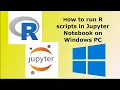 How to run R language scripts in Jupyter Notebook on Windows PC