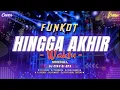 Download Lagu DJ FUNKOT - HINGGA AKHIR WAKTU [NINEBALL] DJ BASS PRANK VIRAL TERBARU 2024 || COVER BY DJ MIKO OI
