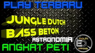 Download PLAY ANGKAT PETI ASTRONOMIA VIRAL FULL BASS BETON JUNGLE DUTCH [ENALZO OFFICIAL] MP3