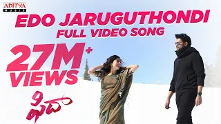 edo jaruguthondi video song fidaa songs varun tej sai pallavi sekhar kammula telugu love songs