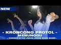 Lagu DJ PARGOY HOREGG KRONCONG PROTOL X MENUNGGU JEDAG JEDUG STYLE VIRAL TIK TOK GLERR