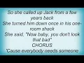Jewel - Everybody Needs Somebody Sometimes Lyrics