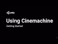 Using Cinemachine Getting Started