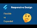 Flutter Responsive App Expanded vs Flexible Widget