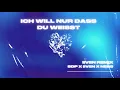 SDP x Iiven x Ness x Moritz Dee - Ich will nur dass du weisst (Iiven x Moritz Dee Remix)