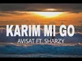Download Lagu KARIM MI GO - Avisat Band Of Dagua ft. Sharzy 