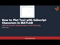 How to plot text with Subscript Characters in MATLAB plot